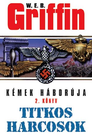 [Kémek háborúja 02] • Titkos harcosok